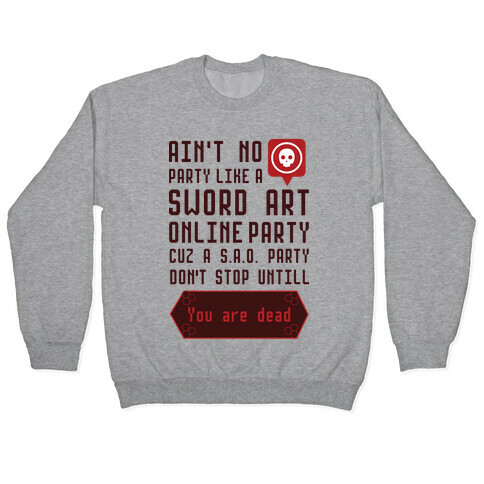 Ain't No Party Like a Sword Art Online Party Pullover