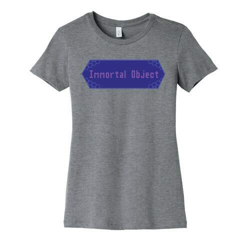 Immortal Object Womens T-Shirt