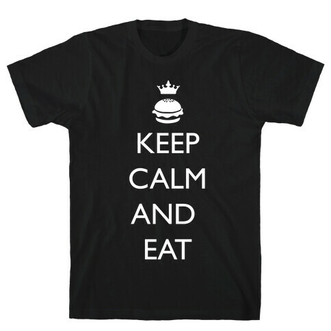 Keep Calm and Eat T-Shirt