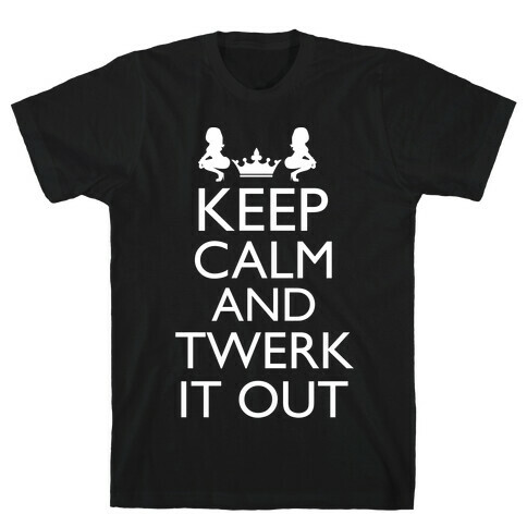 Twerk It Out (white) T-Shirt