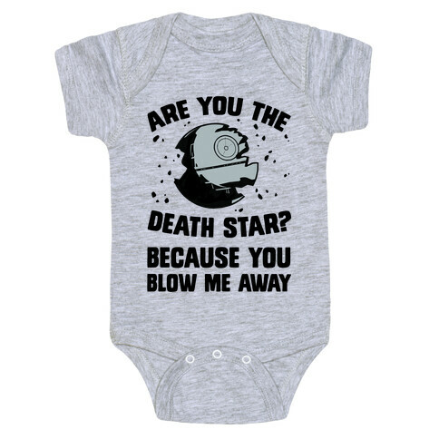 Are You The Death Star? Baby One-Piece