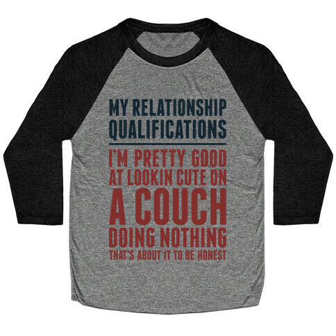 Relationship Qualifications Baseball Tee