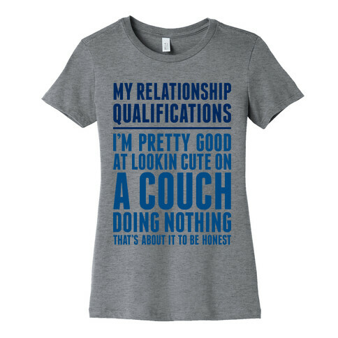 Relationship Qualifications Womens T-Shirt