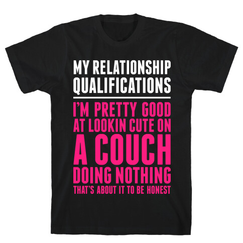 Relationship Qualifications T-Shirt