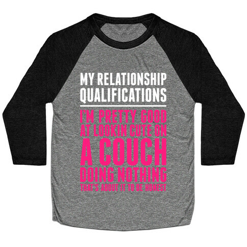 Relationship Qualifications Baseball Tee