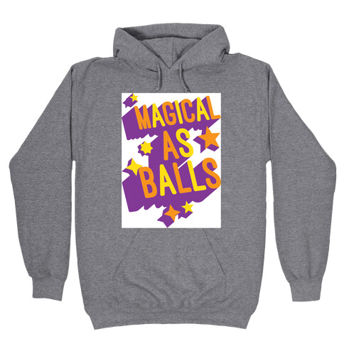 Magical As Balls Hooded Sweatshirt