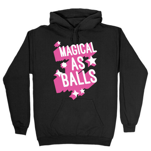 Magical As Balls Hooded Sweatshirt