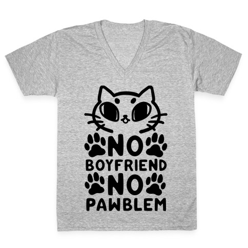 No Boyfriend No Pawblem V-Neck Tee Shirt