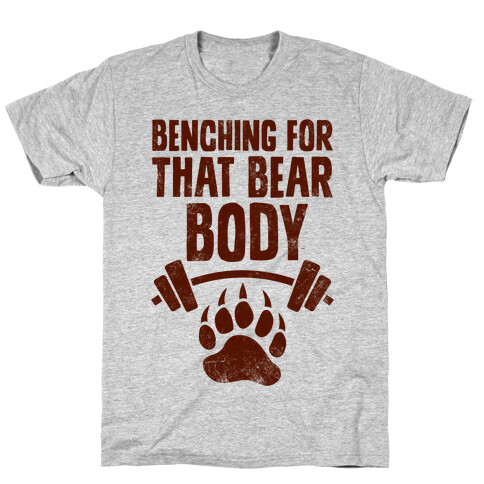 Benching For That Bear Body T-Shirt