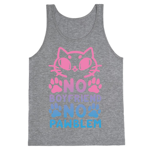 No Boyfriend No Pawblem Tank Top