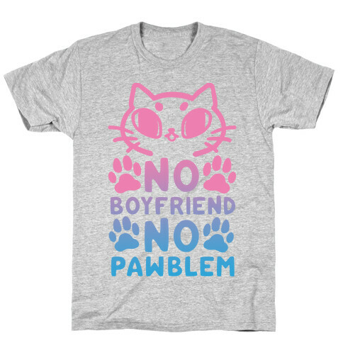 No Boyfriend No Pawblem T-Shirt