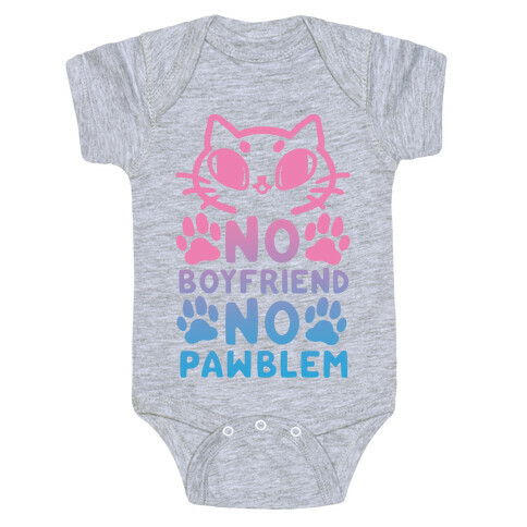 No Boyfriend No Pawblem Baby One-Piece