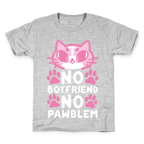 No Boyfriend No Pawblem Kids T-Shirt