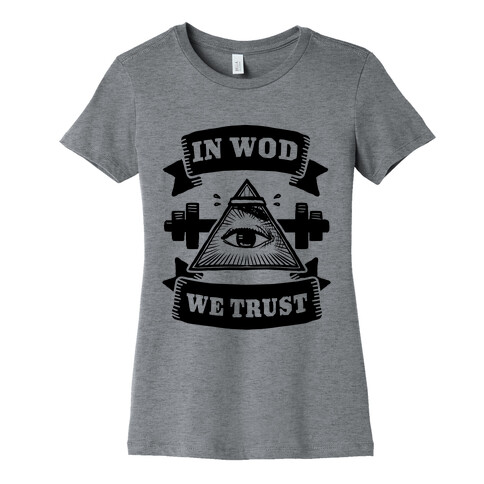 In WOD We Trust Womens T-Shirt
