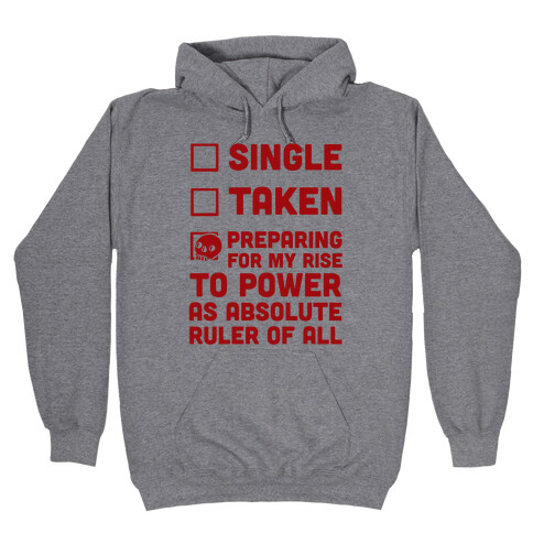 Single Taken Preparing For My Rise To Power Hooded Sweatshirt