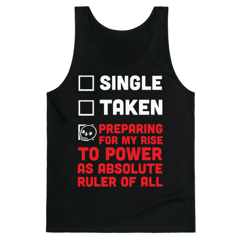 Single Taken Preparing For My Rise To Power Tank Top