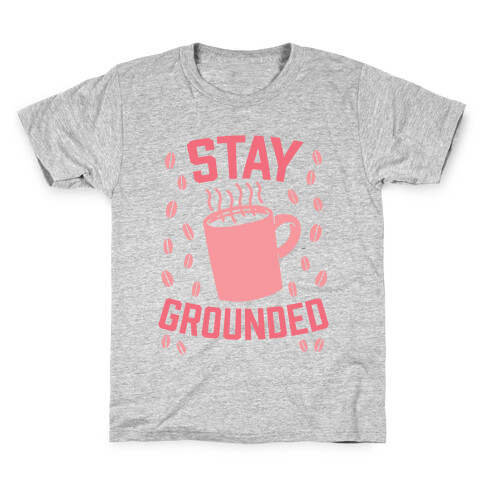 Stay Grounded Kids T-Shirt