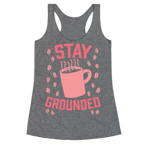 Stay Grounded Racerback Tank Top