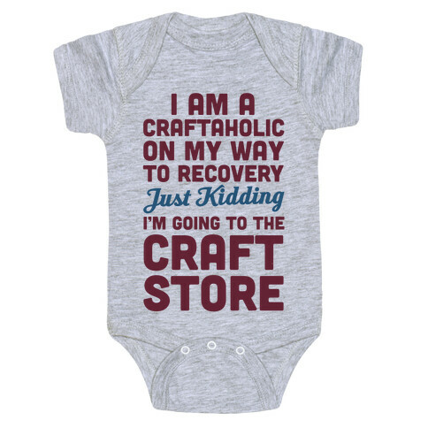 I Am A Craftaholic Baby One-Piece