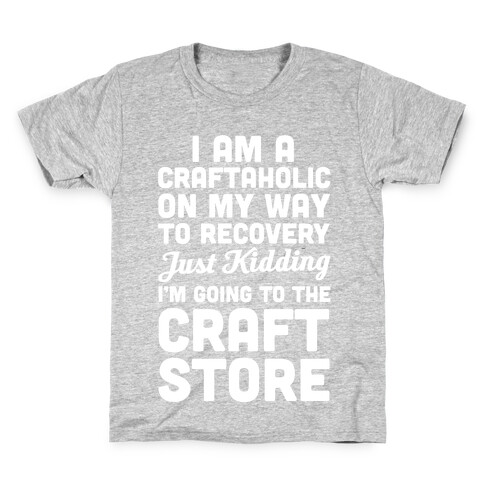 I Am A Craftaholic Kids T-Shirt