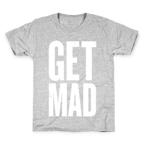 Get Mad Kids T-Shirt