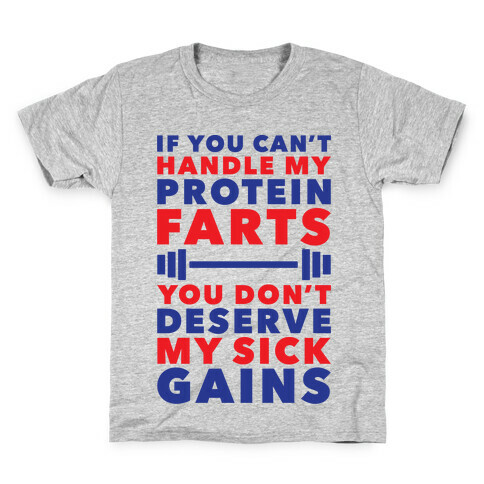 Protein Farts And Sick Gains Kids T-Shirt