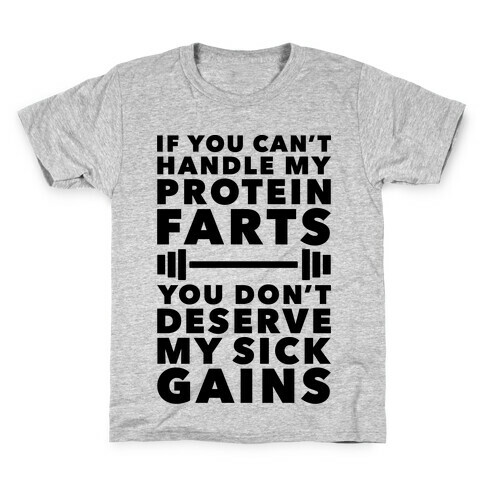 Protein Farts And Sick Gains Kids T-Shirt