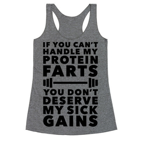 Protein Farts And Sick Gains Racerback Tank Top