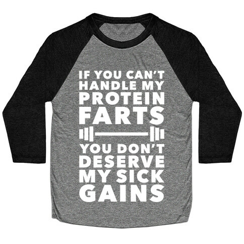Protein Farts And Sick Gains Baseball Tee
