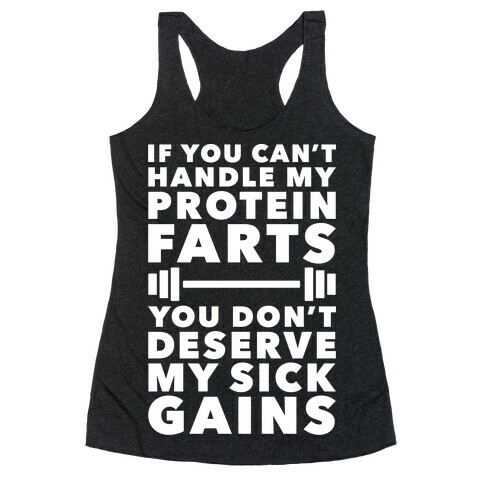 Protein Farts And Sick Gains Racerback Tank Top