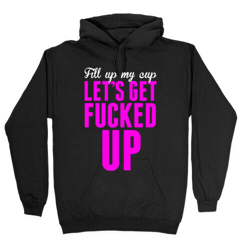 Fill Up My Cup Hooded Sweatshirt