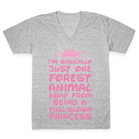 One Forest Animal Away From Being A Full-Blown Princess V-Neck Tee Shirt