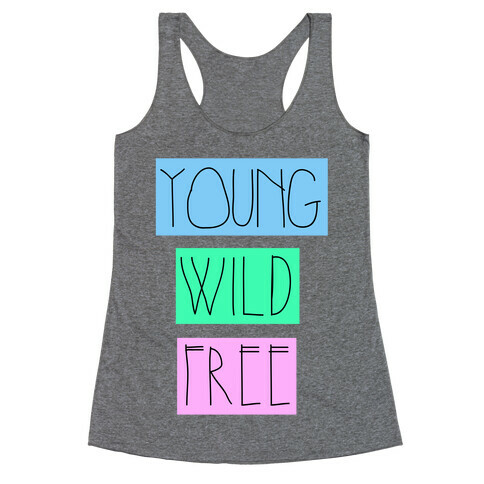 Young Wild Free Racerback Tank Top