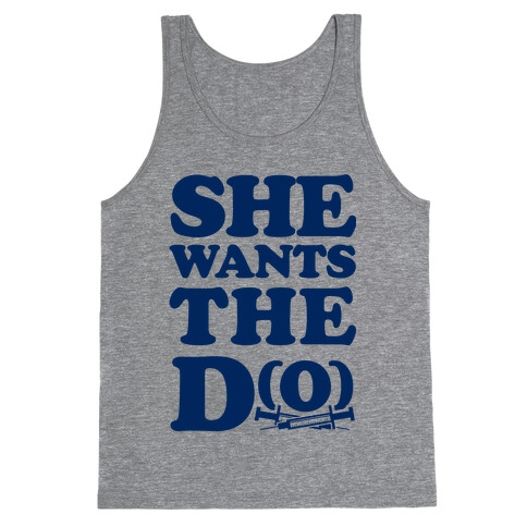 She Wants the D(O) Tank Top