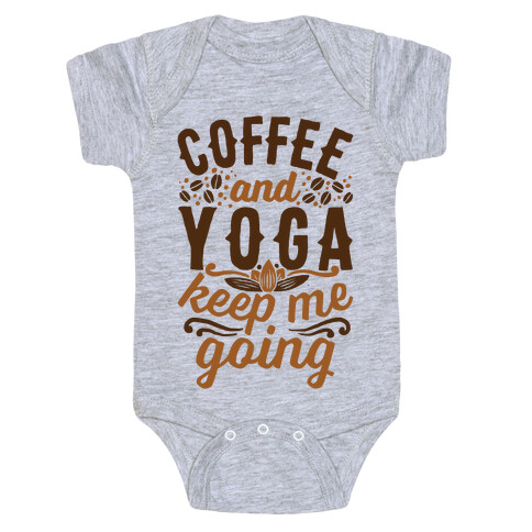 Coffee And Yoga Keep Me Going Baby One-Piece