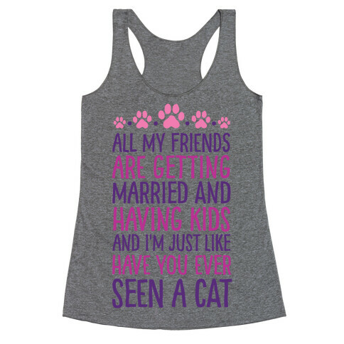 All My Friends Are Getting Married And I Just Love Cats Racerback Tank Top