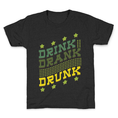 Drink Drank Drunk (dark) Kids T-Shirt