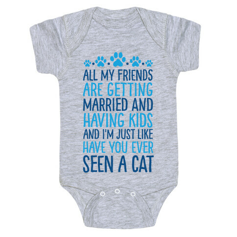 All My Friends Are Getting Married And I Just Love Cats Baby One-Piece