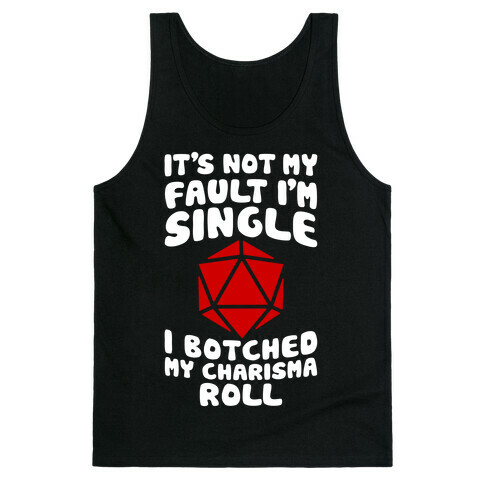 Botched My Charisma Roll Tank Top