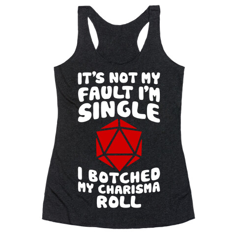 Botched My Charisma Roll Racerback Tank Top