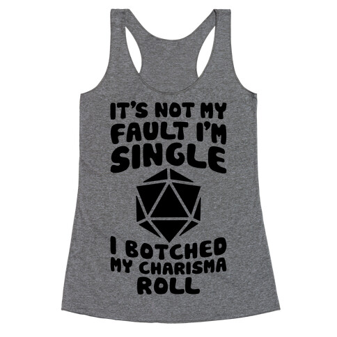 Botched My Charisma Roll Racerback Tank Top