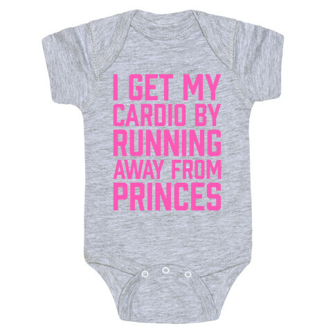 I Get My Cardio By Running Away From Princes Baby One-Piece