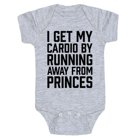 I Get My Cardio By Running Away From Princes Baby One-Piece