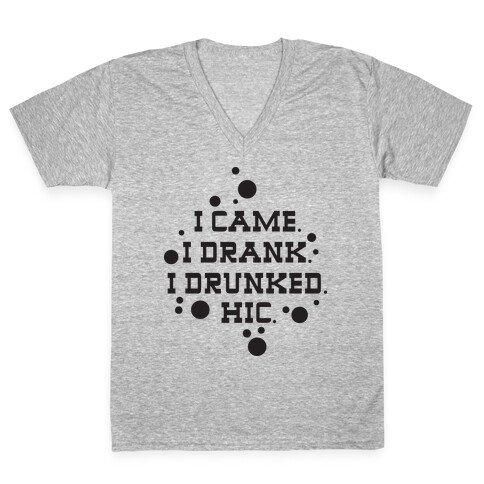 I Drunked. V-Neck Tee Shirt