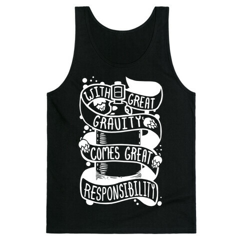 With Great Gravity Comes Great Responsibility Tank Top