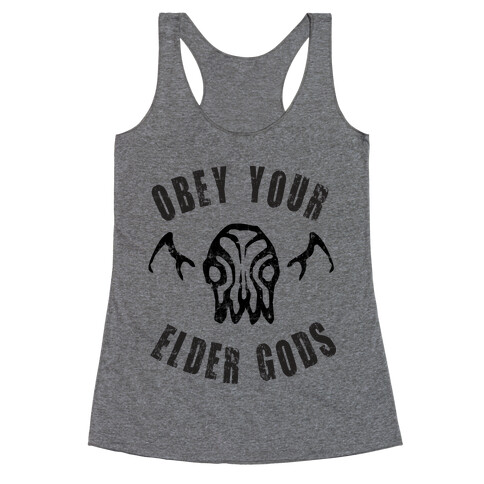 Obey Your Elder Gods Racerback Tank Top