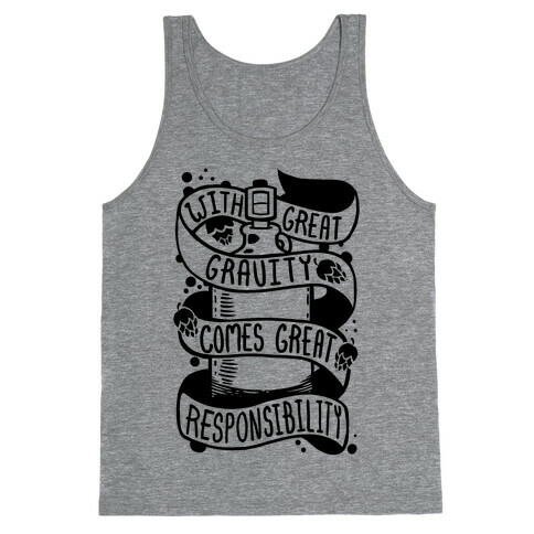 With Great Gravity Comes Great Responsibility Tank Top