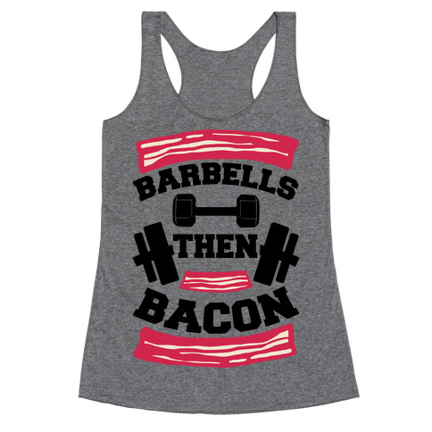 Barbells Then Bacon Racerback Tank Top