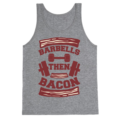 Barbells Then Bacon Tank Top