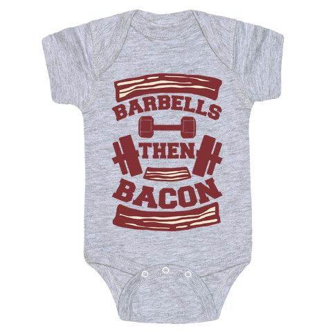 Barbells Then Bacon Baby One-Piece